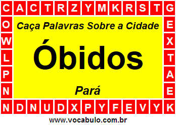 Caça Palavras Sobre a Cidade Óbidos do Estado Pará