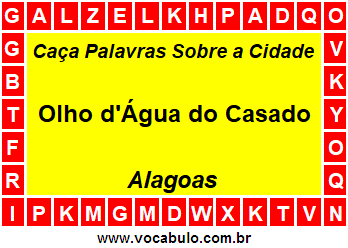 Caça Palavras Sobre a Cidade Olho d'Água do Casado do Estado Alagoas