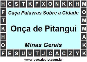 Caça Palavras Sobre a Cidade Mineira Onça de Pitangui