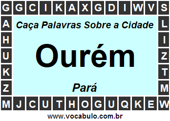 Caça Palavras Sobre a Cidade Ourém do Estado Pará