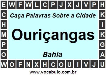 Caça Palavras Sobre a Cidade Ouriçangas do Estado Bahia