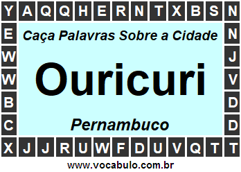 Caça Palavras Sobre a Cidade Ouricuri do Estado Pernambuco