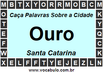 Caça Palavras Sobre a Cidade Catarinense Ouro