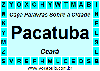Caça Palavras Sobre a Cidade Pacatuba do Estado Ceará