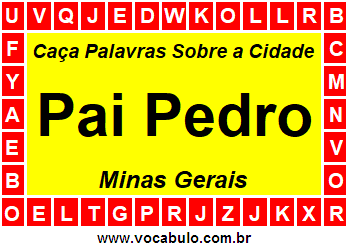 Caça Palavras Sobre a Cidade Pai Pedro do Estado Minas Gerais