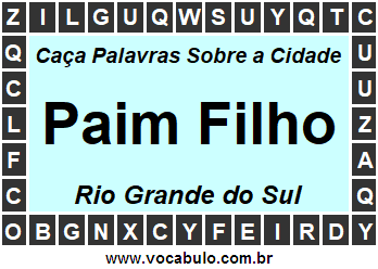 Caça Palavras Sobre a Cidade Paim Filho do Estado Rio Grande do Sul