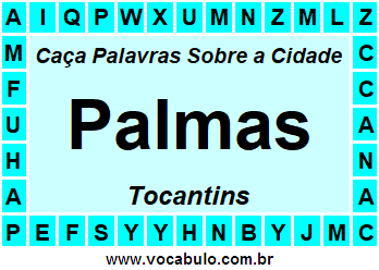 Caça Palavras Sobre a Cidade Palmas do Estado Tocantins