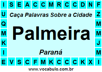 Caça Palavras Sobre a Cidade Palmeira do Estado Paraná