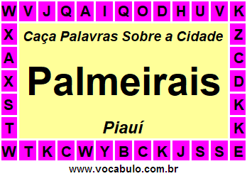 Caça Palavras Sobre a Cidade Piauiense Palmeirais