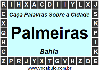 Caça Palavras Sobre a Cidade Palmeiras do Estado Bahia