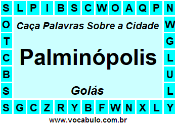 Caça Palavras Sobre a Cidade Palminópolis do Estado Goiás