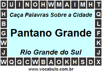 Caça Palavras Sobre a Cidade Pantano Grande do Estado Rio Grande do Sul