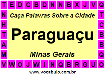 Caça Palavras Sobre a Cidade Mineira Paraguaçu