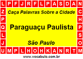 Caça Palavras Sobre a Cidade Paraguaçu Paulista do Estado São Paulo