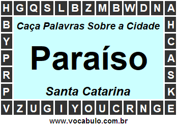 Caça Palavras Sobre a Cidade Catarinense Paraíso