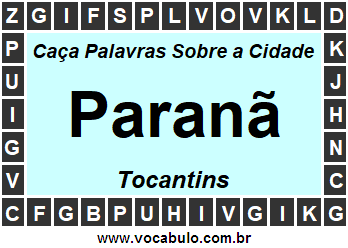 Caça Palavras Sobre a Cidade Tocantinense Paranã