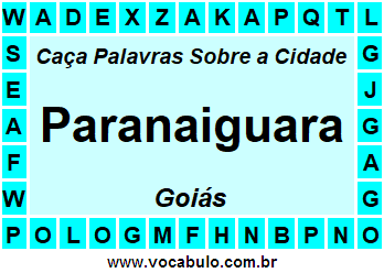 Caça Palavras Sobre a Cidade Goiana Paranaiguara
