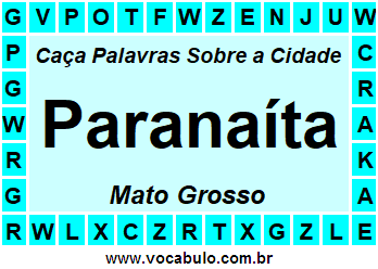 Caça Palavras Sobre a Cidade Mato-Grossense Paranaíta