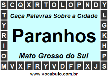 Caça Palavras Sobre a Cidade Paranhos do Estado Mato Grosso do Sul