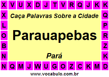 Caça Palavras Sobre a Cidade Paraense Parauapebas