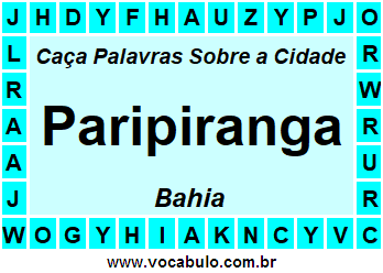 Caça Palavras Sobre a Cidade Paripiranga do Estado Bahia