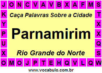 Caça Palavras Sobre a Cidade Norte Rio Grandense Parnamirim
