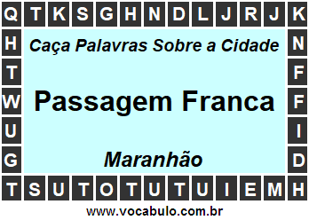 Caça Palavras Sobre a Cidade Passagem Franca do Estado Maranhão