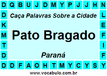 Caça Palavras Sobre a Cidade Pato Bragado do Estado Paraná