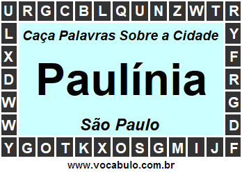 Caça Palavras Sobre a Cidade Paulínia do Estado São Paulo