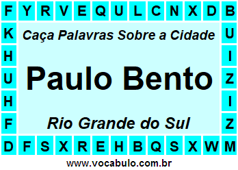 Caça Palavras Sobre a Cidade Paulo Bento do Estado Rio Grande do Sul