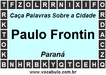 Caça Palavras Sobre a Cidade Paranaense Paulo Frontin