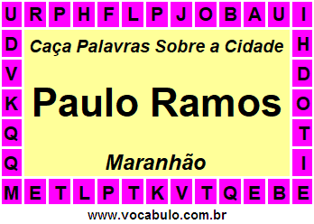 Caça Palavras Sobre a Cidade Paulo Ramos do Estado Maranhão