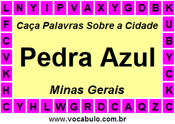 Caça Palavras Sobre a Cidade Pedra Azul do Estado Minas Gerais