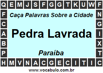 Caça Palavras Sobre a Cidade Pedra Lavrada do Estado Paraíba