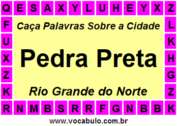 Caça Palavras Sobre a Cidade Norte Rio Grandense Pedra Preta