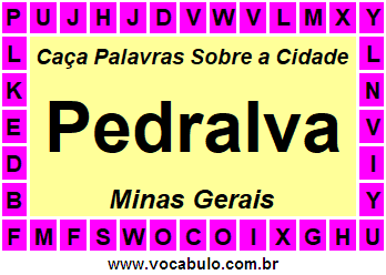 Caça Palavras Sobre a Cidade Pedralva do Estado Minas Gerais