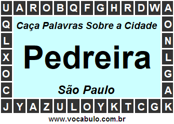 Caça Palavras Sobre a Cidade Paulista Pedreira