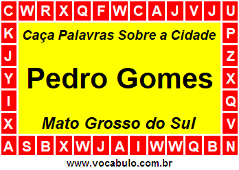 Caça Palavras Sobre a Cidade Pedro Gomes do Estado Mato Grosso do Sul