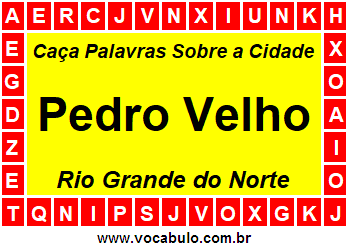 Caça Palavras Sobre a Cidade Pedro Velho do Estado Rio Grande do Norte