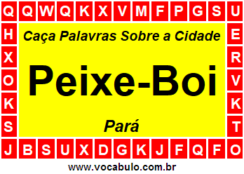 Caça Palavras Sobre a Cidade Peixe-Boi do Estado Pará