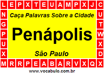 Caça Palavras Sobre a Cidade Penápolis do Estado São Paulo