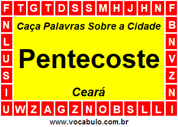 Caça Palavras Sobre a Cidade Pentecoste do Estado Ceará