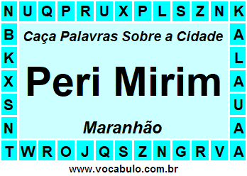 Caça Palavras Sobre a Cidade Peri Mirim do Estado Maranhão