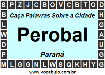 Caça Palavras Sobre a Cidade Perobal do Estado Paraná