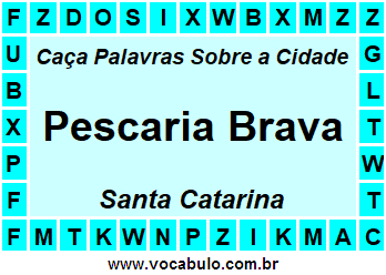 Caça Palavras Sobre a Cidade Catarinense Pescaria Brava