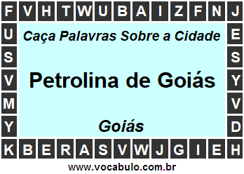 Caça Palavras Sobre a Cidade Goiana Petrolina de Goiás