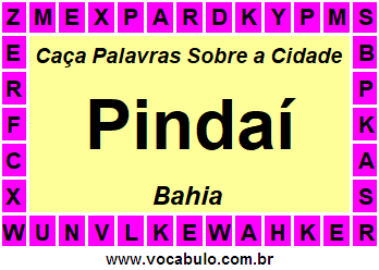 Caça Palavras Sobre a Cidade Pindaí do Estado Bahia