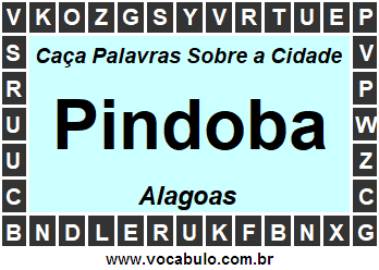 Caça Palavras Sobre a Cidade Pindoba do Estado Alagoas