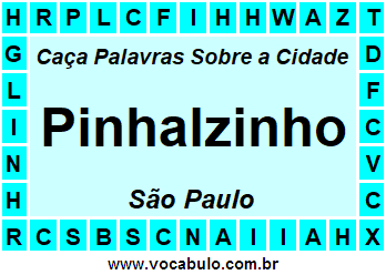 Caça Palavras Sobre a Cidade Paulista Pinhalzinho