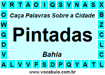 Caça Palavras Sobre a Cidade Pintadas do Estado Bahia